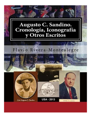 Libro: Augusto C. Sandino. Cronologia, Iconografia Y Otros