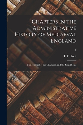 Libro Chapters In The Administrative History Of Mediaeval...
