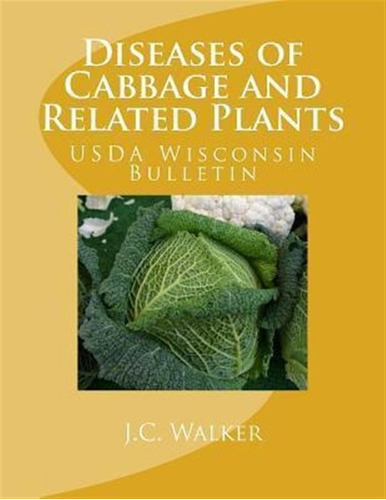 Diseases Of Cabbage And Related Plants : Usda Wisconsin B...