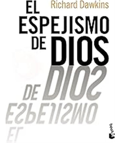 El Espejismo De Dios (divulgación) / Richard Dawkins