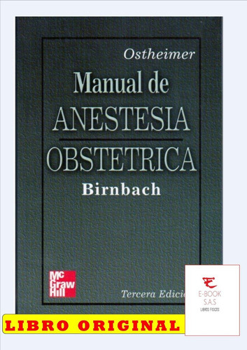 Ostheimer Manual De Anestesia En Obstetricia, De Birnbach J. David. Editorial Mcgraw Hill En Español