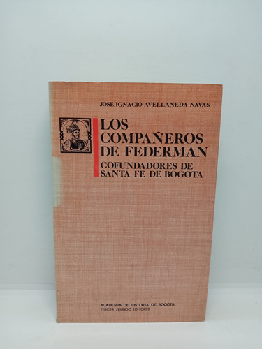 Los Compañeros De Federman - Cofundadores De Santa Fe 