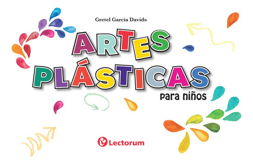 Artes Plasticas Para Niños, De Garcia Davids Gretel. Editorial Lectorum, Tapa Blanda, Edición 1 En Español