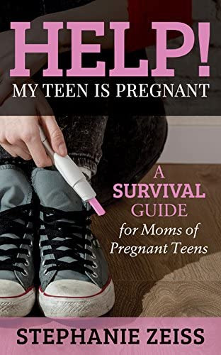 Libro: Help! My Teen Is Pregnant: A Survival Guide For Moms