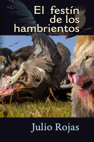 Libro: El Festín De Los Hambrientos (edición En Español)