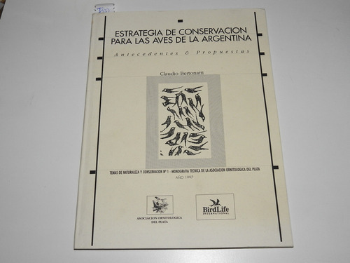 Conservacion Aves De La Argentina Bertonatti  L584 