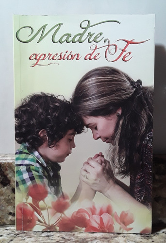 Libro Madre Expresion De Fe *
