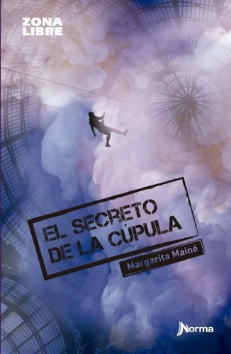 El Secreto De La Cupula - Zona Libre*-