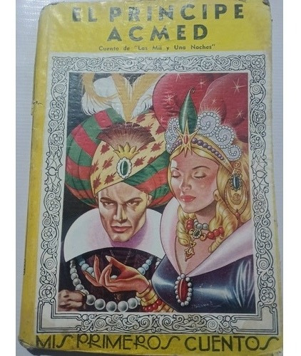 Libro Antiguo 1944 El Príncipe Acmed Las Mil Y Una Noches