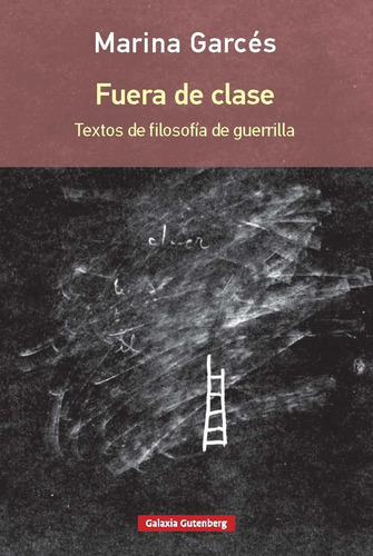 Libro Fuera De Clase Textos De Filosofia De Guerrilla - Garc