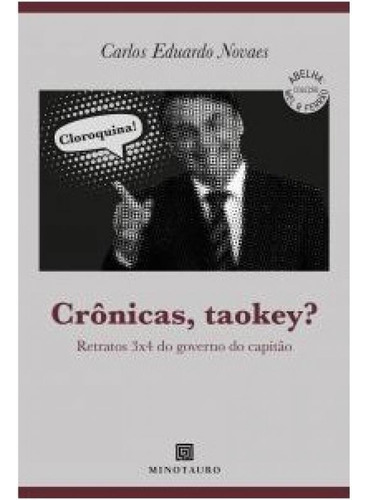 Cronicas, Taokey: Retratos 3x4 Do Governo Do Capitao