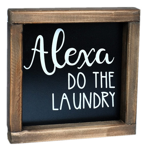 Alexa Do The Laundry - Divertidos Letreros De Lavanderã...