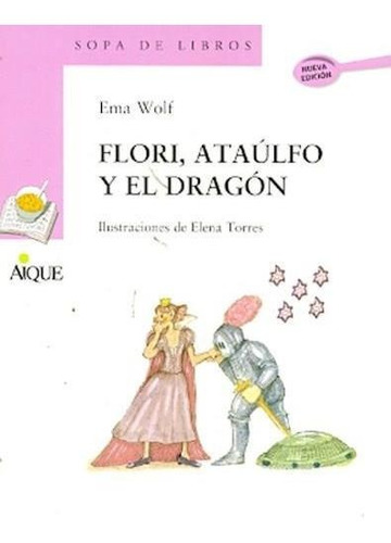 Flori, Ataulfo Y El Dragon - Wolf, Ema