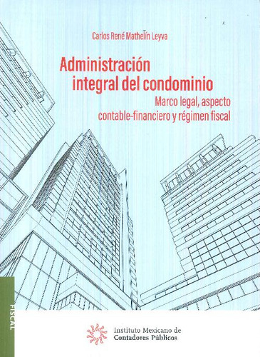 Libro Administración Integral Del Condominio. Marco Legal, A