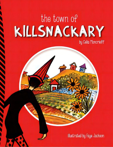 The Town Of Killsnackary, De Moncrieff, Celia. Editorial Lightning Source Inc, Tapa Blanda En Inglés