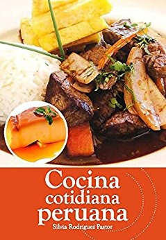 Recetario De Cocina Peruana / Silvia Rodríguez Pastor