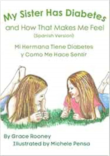 My Sister Has Diabetes: And How That Makes Me Feel -spanish