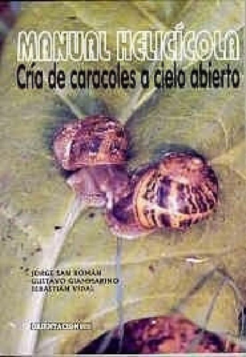 Libro - Manual Helicicola Cria De Caracoles A Cielo Abierto