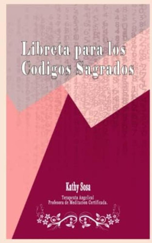 Libreta Para Los Códigos Sagrados (spanish Edition), De Sosa, Kathy. Editorial Oem, Tapa Blanda En Español