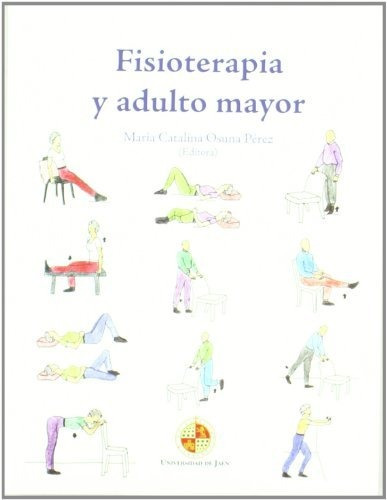 Libro Fisioterapia Y Adulto Mayor  De Perez Osuna