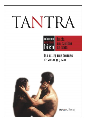 Libro Tantra Las Mil Y Una Formas De Amar Y Gozar 