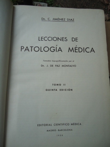 Lecciones De Patologia Medica - Tomo 2 - C. Jimenez Diaz - E