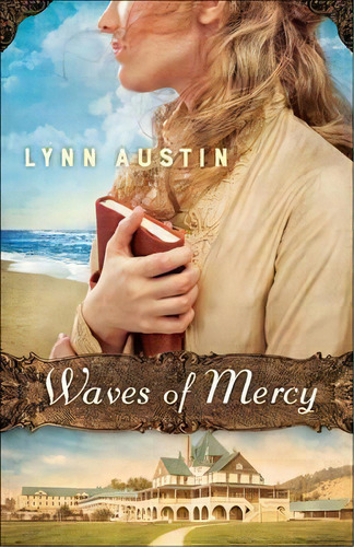 Waves Of Mercy, De Lynn Austin. Editorial Baker Publishing Group, Tapa Blanda En Inglés