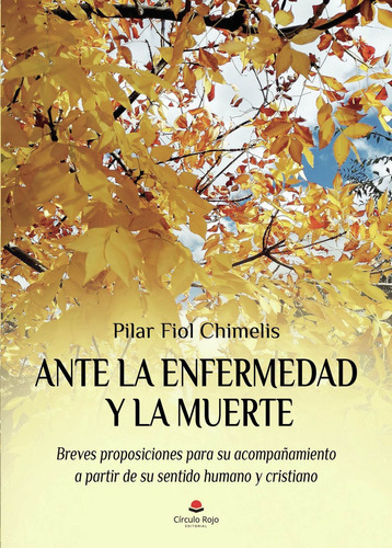 Ante la enfermedad y la muerte: No, de Fiol Chimelis Pilar.., vol. 1. Grupo Editorial Círculo Rojo SL, tapa pasta blanda, edición 1 en inglés, 2021