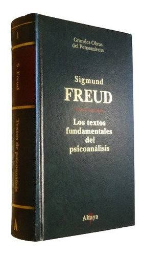 Sigmund Freud. Los Textos Fundamentales Del Psicoanálisis