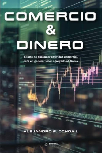 Libro: Comercio & Dinero: El Arte De Cualquier Actividad En