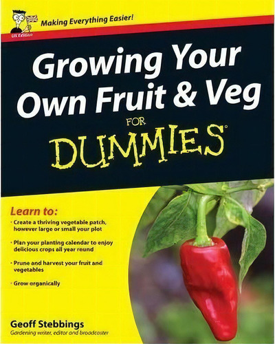 Growing Your Own Fruit And Veg For Dummies, De Geoff Stebbings. Editorial John Wiley & Sons Inc, Tapa Blanda En Inglés, 2012