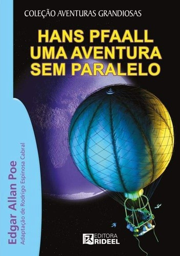 Livro Hans Pfaall - Uma Aventura Sem Paralelo No Balão, De Edgar Allan Poe. Editorial Rideel, Capa Mole, Edição 1 Em Português, 2014