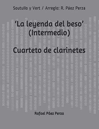 Libro: La Leyenda Del Beso (intermedio) Cuarteto Clarin