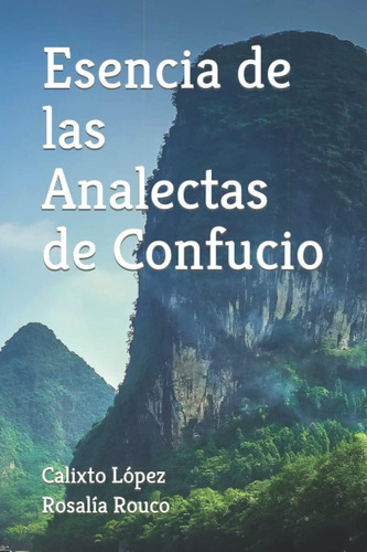 Libro: Esencia Analectas Confucio (spanish Edition)