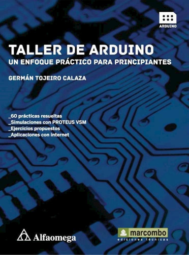 Taller De Arduino. Un Enfoque Practico Para Principiantes 1e