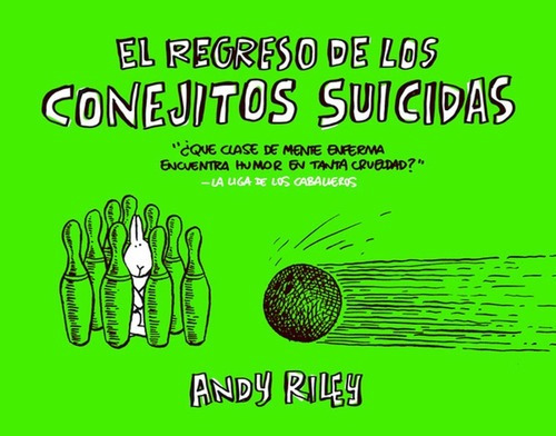 El Regreso De Los Conejitos Suicidas - Andy Riley -astiberri