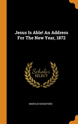 Libro Jesus Is Able! An Address For The New Year, 1872 - ...