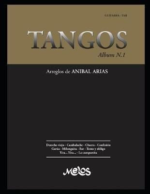 Tangos N1  Arreglos De Anibal Arias  Melos Argentinaaqwe