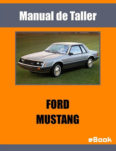 Manual Taller Ford Mustang 80 81 82 83 84 85 86 87 88 89 90