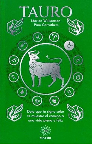 Tauro Signos Zodiacales Libros De Astrología Compatibilidad, De Marion Williamson., Vol. Primero. Editorial Matiri, Tapa Blanda En Español, 2021