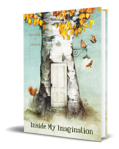 Inside My Imagination, De Marta Arteaga. Editorial Cuento De Luz Sl, Tapa Dura En Inglés, 2013