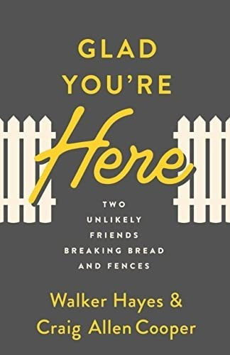 Glad Youre Here Two Unlikely Friends Breaking Bread., De Hayes, Walker. Editorial Moody Publishers En Inglés