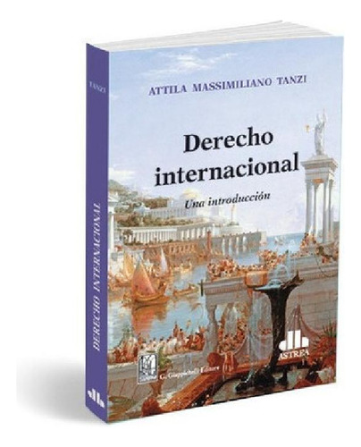 Libro - Derecho Internacional - Massimiliano Attila Tanzi, 