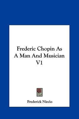 Libro Frederic Chopin As A Man And Musician V1 - Frederic...