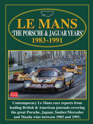 Libro: Le Mans Øthe Porsche & Jaguar Yearsø 1983-1991