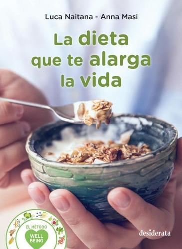 Libro: Dieta Que Te Alarga La Vida. Naitana, Luca/masi, Anna