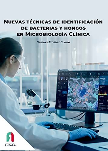 Nuevas Tecnicas De Identificacion De Bacterias Y Hongos En M