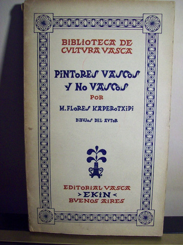 Adp Pintores Vascos Y No Vascos Kaperotxipi / 1947 Bs As