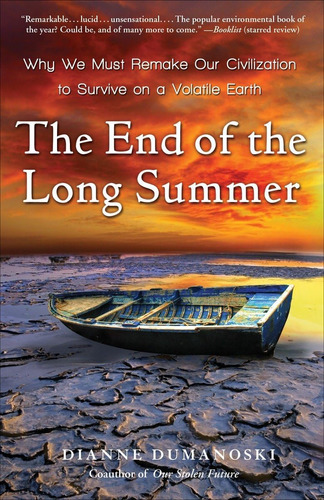 Libro: The End Of The Long Summer: Why We Must Remake Our To