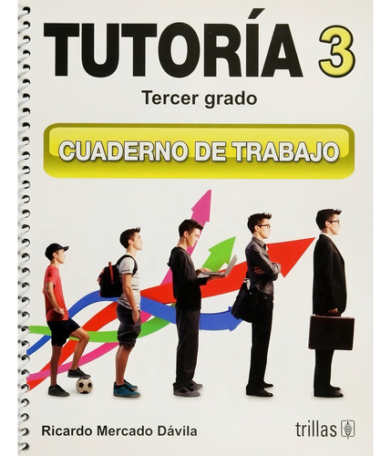 Tutoría 3 Cuaderno De Trabajo, De Mercado Davila, Ricardo., Vol. 2. Editorial Trillas, Tapa Blanda, Edición 2a En Español, 2015